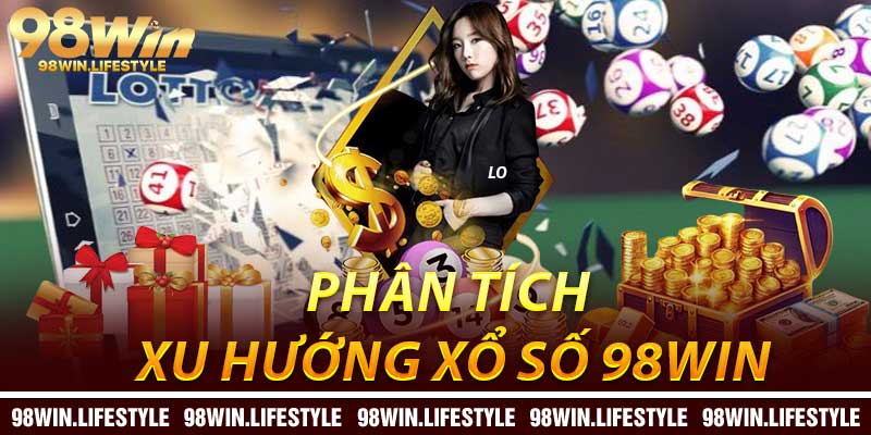 Phân Tích Xu Hướng Xổ Số 98Win