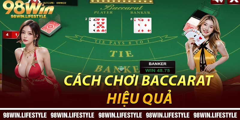 Cách chơi Baccarat hiệu quả