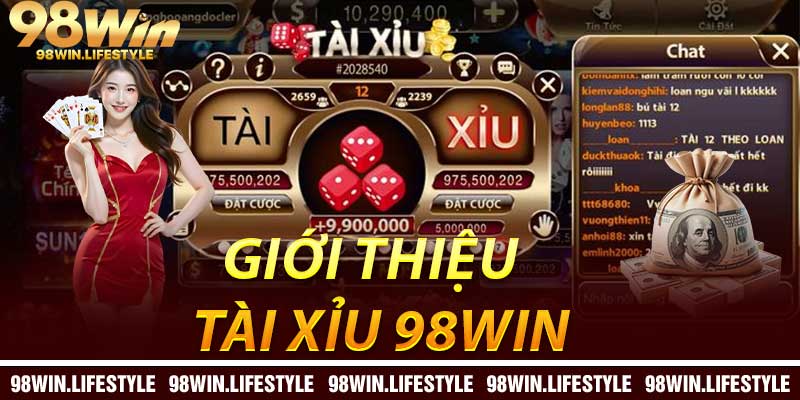Giới thiệu về Tài Xỉu 98Win